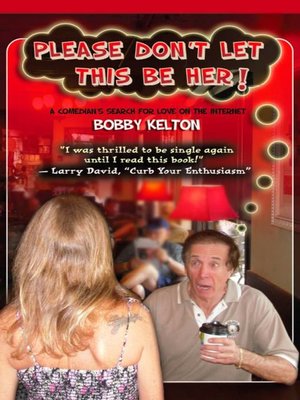cover image of PLEASE DON'T LET THIS BE HER! (A Comedian's Search for Love on the Internet)